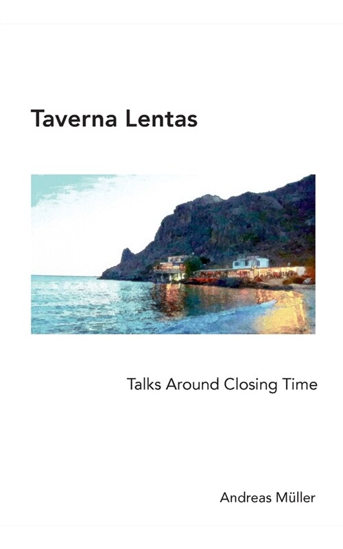 Taverna Lentas: Talks Around Closing Time (Paperback)