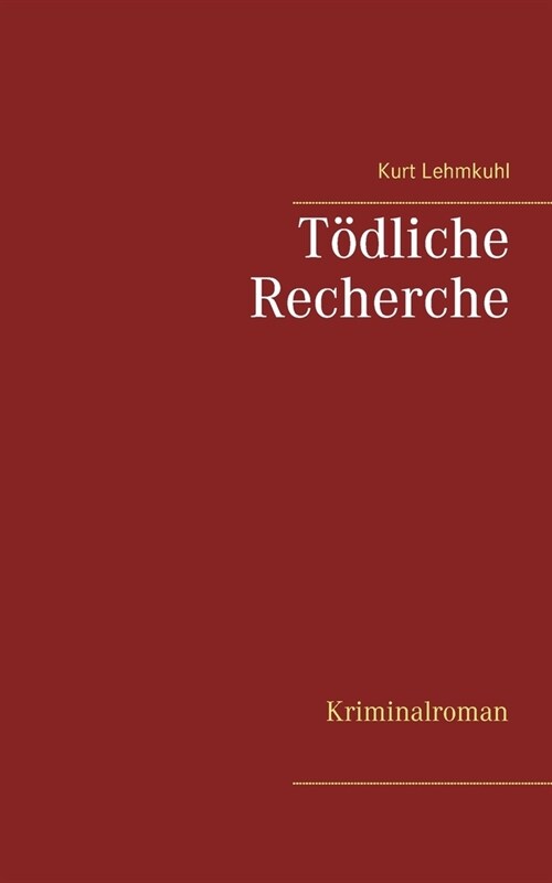 T?liche Recherche: Kriminalroman (Paperback)