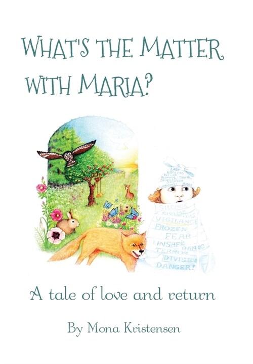 Whats the Matter with Maria?: A tale of love and return (Hardcover)