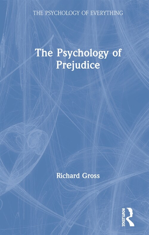 The Psychology of Prejudice (Hardcover, 1)