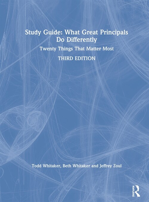 Study Guide: What Great Principals Do Differently : Twenty Things That Matter Most (Hardcover, 3 ed)