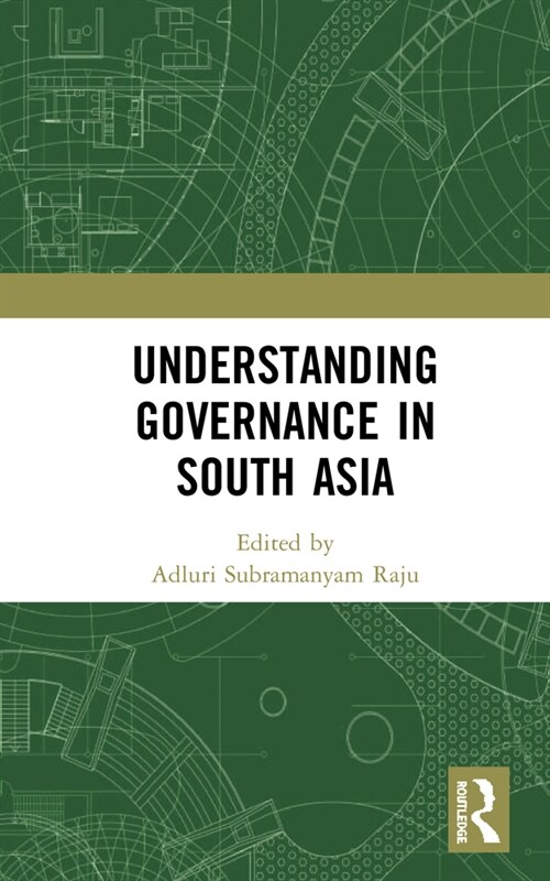 Understanding Governance in South Asia (Hardcover, 1)
