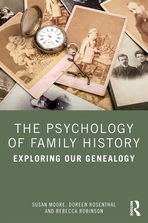 The Psychology of Family History : Exploring Our Genealogy (Paperback)