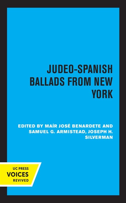 Judeo-Spanish Ballads from New York: Collected by Mair Jose Bernardete (Paperback)