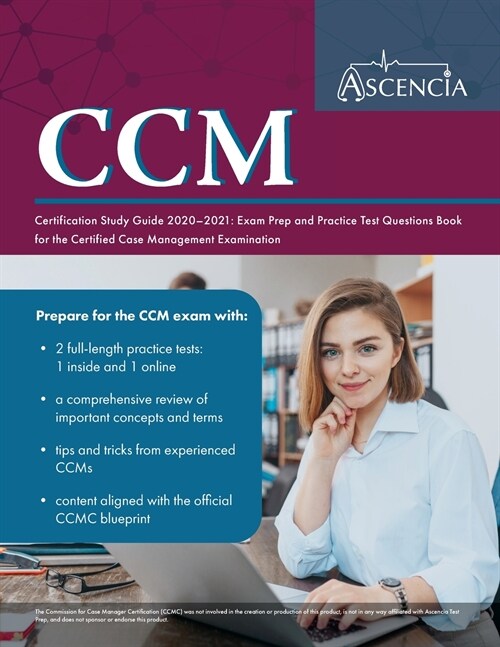 CCM Certification Study Guide 2020-2021: Exam Prep and Practice Test Questions Book for the Certified Case Management Examination (Paperback)
