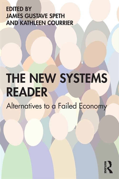 The New Systems Reader : Alternatives to a Failed Economy (Paperback)