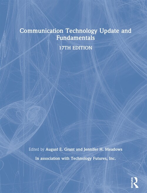 Communication Technology Update and Fundamentals : 17th Edition (Hardcover, 17 ed)