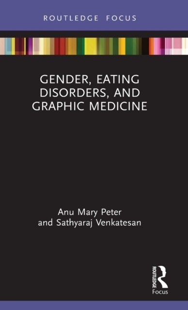 Gender, Eating Disorders, and Graphic Medicine (Hardcover, 1)