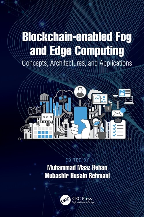 Blockchain-enabled Fog and Edge Computing: Concepts, Architectures and Applications : Concepts, Architectures and Applications (Hardcover)