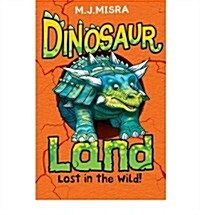 Dinosaur Land: Lost in the Wild! (Paperback)