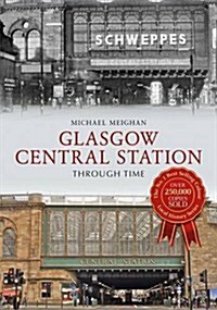 Glasgow Central Station Through Time (Paperback)