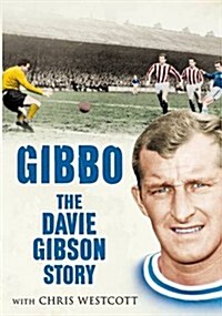 Gibbo - The Davie Gibson Story (Paperback)