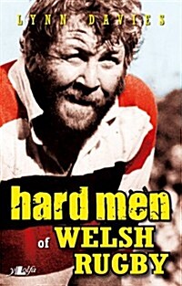 The Hard Men of Welsh Rugby (Paperback)