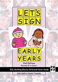 Lets Sign Early Years : BSL Building Blocks Child & Carer Guide (Spiral Bound, 2 Revised edition)