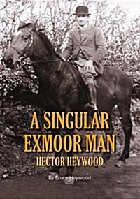 A Singular Exmoor Man (Hardcover)