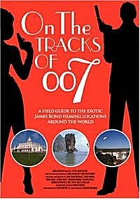On the Tracks of 007 (Paperback)
