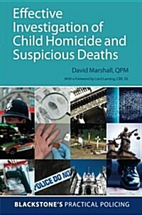 Effective Investigation of Child Homicide and Suspicious Deaths (Paperback)