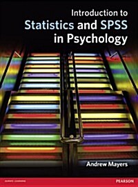 Introduction to Statistics and SPSS in Psychology (Paperback)