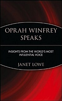 Oprah Winfrey Speaks: Insights from the Worlds Most Influential Voice (Paperback, Revised)