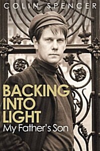 Backing Into Light: My Fathers Son (Hardcover)