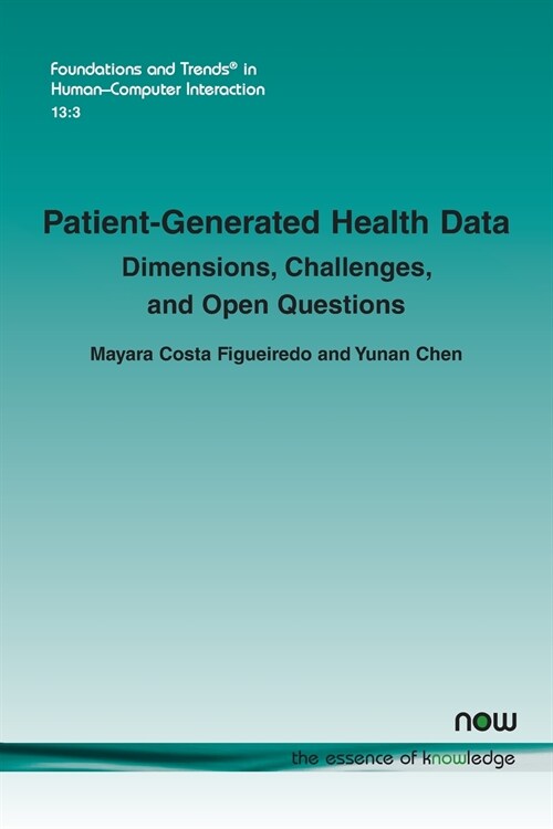 Patient-Generated Health Data: Dimensions, Challenges, and Open Questions (Paperback)