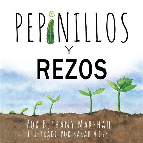 Pepinillos Y Rezos (Paperback)