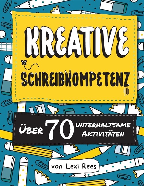 Kreative Schreibkompetenz:Uber 70 unterhaltsame Aktivitaten (Paperback)