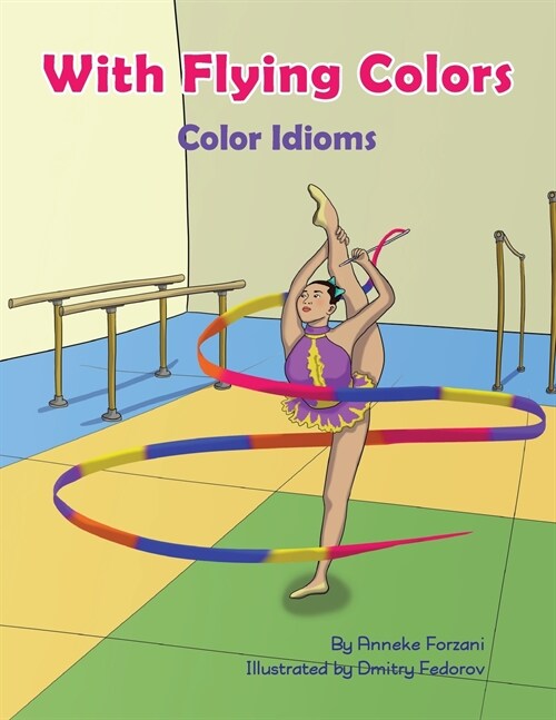 With Flying Colors: Color Idioms (A Multicultural Book) (Paperback)