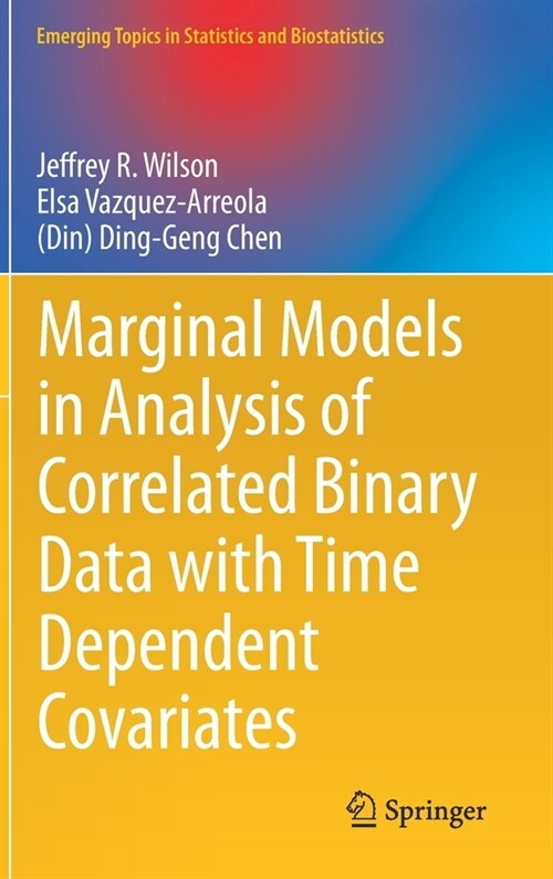 Marginal Models in Analysis of Correlated Binary Data with Time Dependent Covariates (Hardcover)