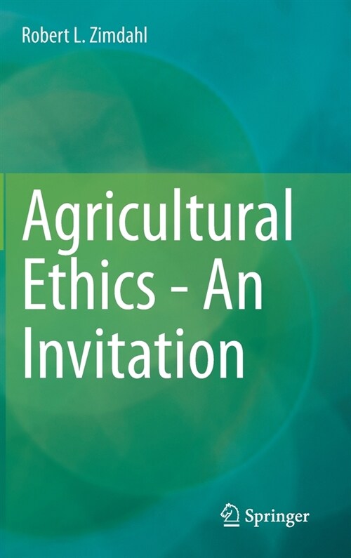 Agricultural Ethics - An Invitation (Hardcover, 2020)