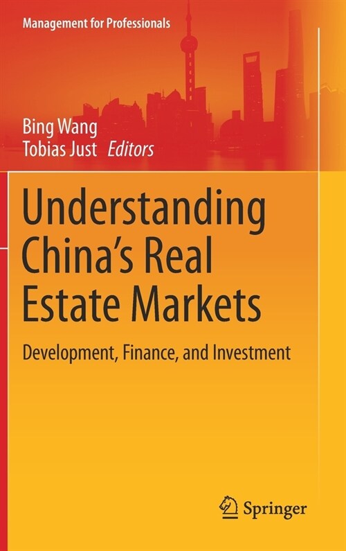 Understanding Chinas Real Estate Markets: Development, Finance, and Investment (Hardcover, 2021)