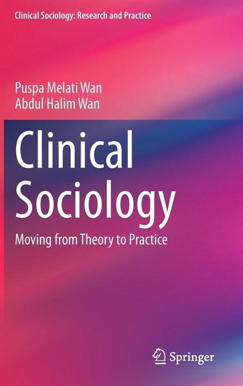 Clinical Sociology: Moving from Theory to Practice (Hardcover)