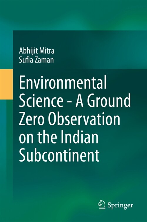 Environmental Science - A Ground Zero Observation on the Indian Subcontinent (Hardcover, 2020)