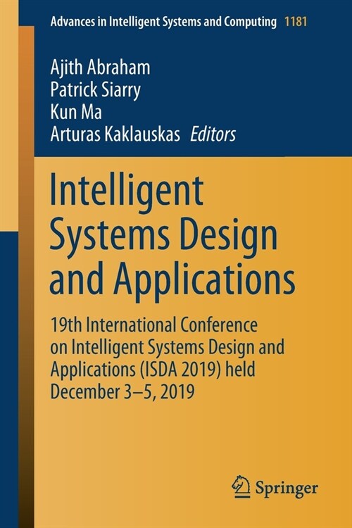 Intelligent Systems Design and Applications: 19th International Conference on Intelligent Systems Design and Applications (Isda 2019) Held December 3- (Paperback, 2021)