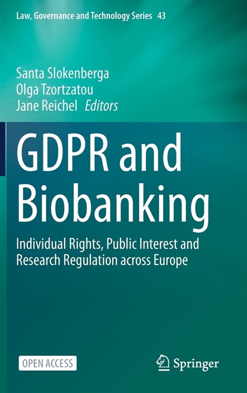 Gdpr and Biobanking: Individual Rights, Public Interest and Research Regulation Across Europe (Hardcover, 2021)