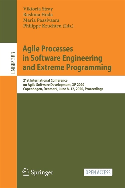 Agile Processes in Software Engineering and Extreme Programming: 21st International Conference on Agile Software Development, XP 2020, Copenhagen, Den (Paperback, 2020)