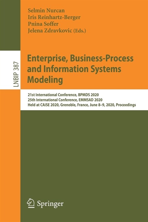 Enterprise, Business-Process and Information Systems Modeling: 21st International Conference, Bpmds 2020, 25th International Conference, Emmsad 2020, (Paperback, 2020)
