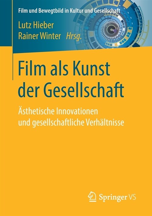 Film ALS Kunst Der Gesellschaft: 훥thetische Innovationen Und Gesellschaftliche Verh?tnisse (Paperback, 1. Aufl. 2020)