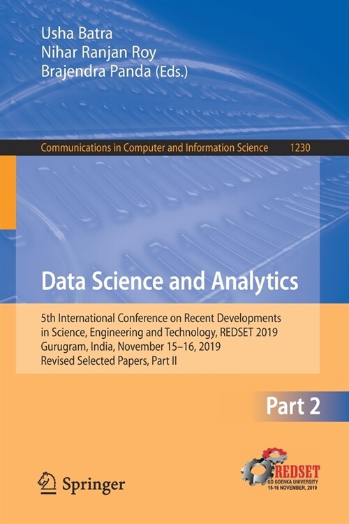 Data Science and Analytics: 5th International Conference on Recent Developments in Science, Engineering and Technology, Redset 2019, Gurugram, Ind (Paperback, 2020)