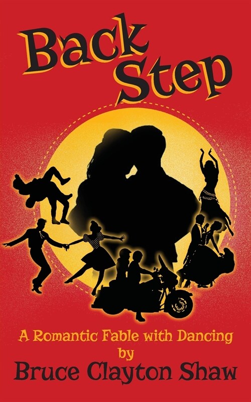 Back Step: A Romantic Fable With Dancing (Paperback)