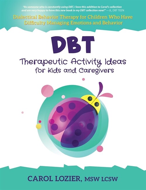 DBT Therapeutic Activity Ideas for Kids and Caregivers (Paperback)