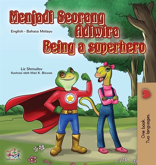 Being a Superhero (Malay English Bilingual Book for Kids) (Hardcover)
