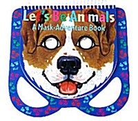 Lets Be Animals: A Mask Adventure Book (동물 마스크북)