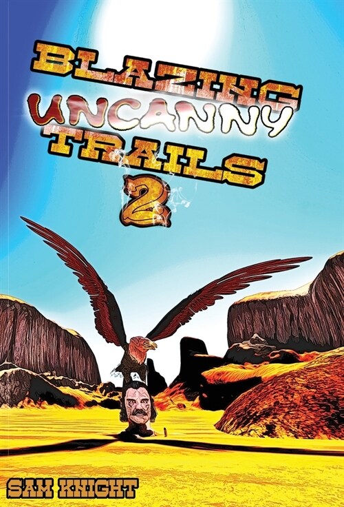 Blazing Uncanny Trails 2 (Hardcover)