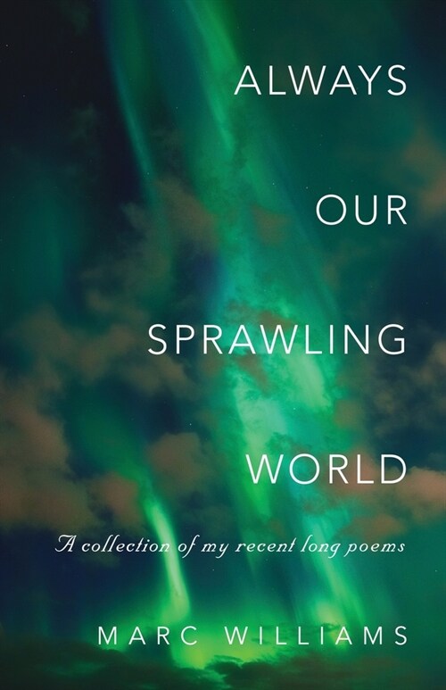 ALWAYS OUR SPRAWLING WORLD (Paperback)