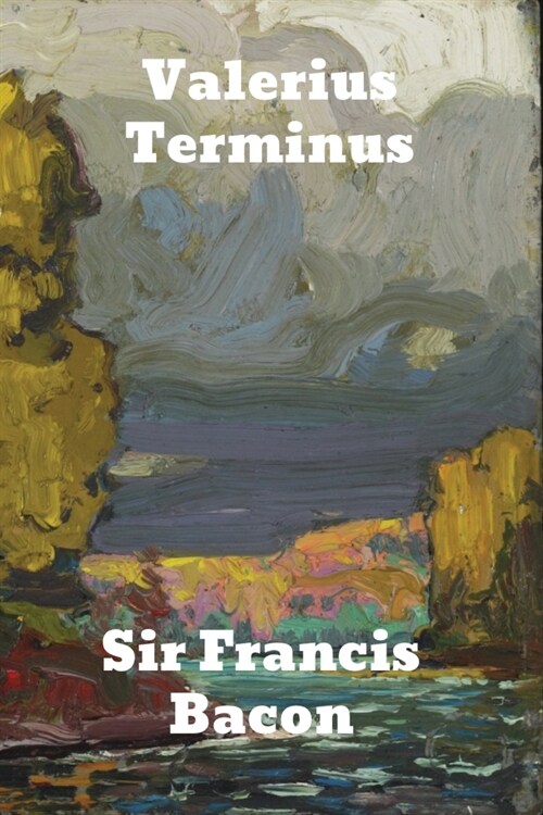 Valerius Terminus: of the Interpretation of Nature (Paperback)