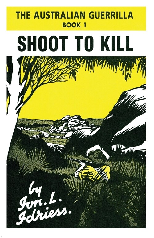 Shoot to Kill: The Australian Guerrilla Book 1 (Paperback)