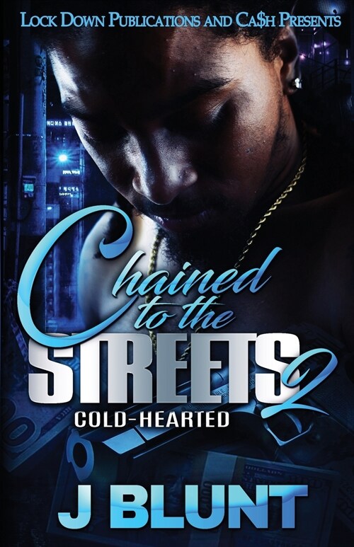 Chained to the Streets 2: Cold-Hearted (Paperback)