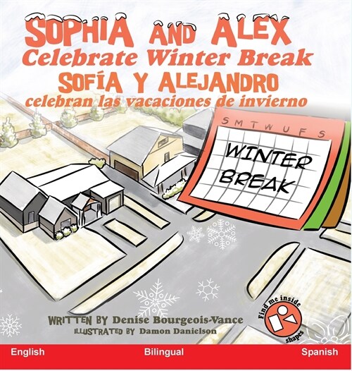 Sophia and Alex Celebrate Winter Break: Sof? y Alejandro celebran las vacaciones de invierno (Hardcover)