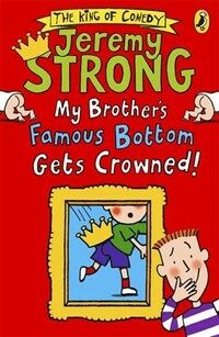 My Brother's Famous Bottom Gets Crowned! (Paperback)